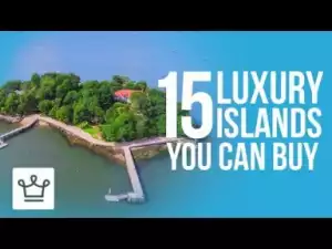 Video: 15 Luxury Islands You Can Buy Right Now